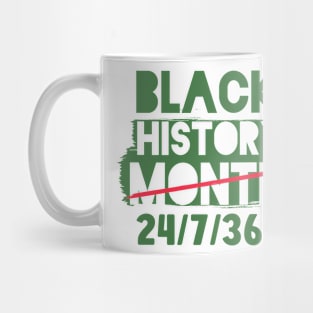 Black History Month 24/7/365 african american Mug